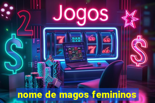 nome de magos femininos